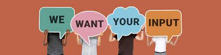 We Want Your Input